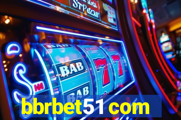 bbrbet51 com